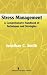 Stress Management: A Comprehensive Handbook of Techniques and Strategies