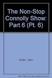 The non-stop Connolly show : a dramatic cycle of continuous struggle in six parts