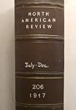 North American Review, July to December 1917 (Volume 206)