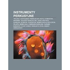 Instrumenty Perkusyjne: Tr Jk T, Instrument Perkusyjny, Kot Y, Wibrafon, Marimba, Talerze Perkusyjne, Taiko, Krotale, Darbuka, Dundun