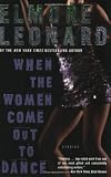 When the Women Come Out to Dance: Stories