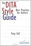 The DITA Style Guide: Best Practices for Authors by Tony Self