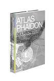 Atlas Pha�don de l'architecture contemporaine