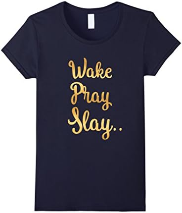 Women's Wake Pray Slay Shirt -I Slay All Day Shirt Gold Glitter Foil Small Navy