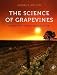 The Science of Grapevines: Anatomy and Physiology