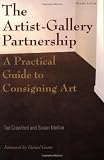 Buy : The Artist-Gallery Partnership, Third Edition: A Practical Guide to Consigning Art
