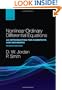 Nonlinear Ordinary Differential Equations: An Introduction for Scientists and Engineers (Oxford Texts in Applied and Engineering Mathematics)