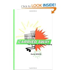 Carried Away: the Invention of Modern Shopping