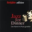 Brigitte Edition: Jazz For Dinner
