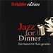Brigitte Edition: Jazz For Dinner