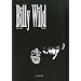Billy Wild : L'int�grale