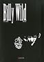 Billy Wild : L'int�grale