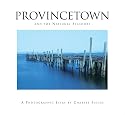 Provincetown and the National Seashore