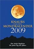 Knaurs Taschen Mondkalender 2009: Der ideale Begleiter f�r jeden Tag des Jahres - Katharina Wolfram