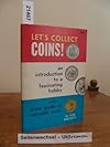 Let's Collect Coins: An Introduction to a Fascinating Hobby with Price Guide of Valuable Coins