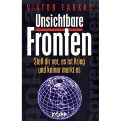 Unsichtbare Fronten: Stell Dir vor, es ist Krieg und keiner merkt es