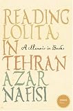 Reading "Lolita" in Tehran: A Memoir in Books (Stranger Than...)