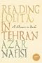 READING \"LOLITA\" IN TEHRAN: A MEMOIR IN BOOKS (STRANGER THAN... S.)