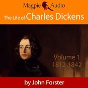 The Life of Charles Dickens: Volume One, 1812-42 | [John Forster]