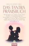 Das Tantra-Praxisbuch: Mit Beitr�gen...