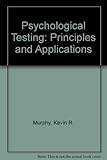 Psychological testing : principles and applications