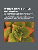 Writers from Seattle, Washington: Kurt Cobain, Neal Stephenson, Frank Herbert, Greg Bear, Terry Brooks, Joanna Russ, Ed Brubaker