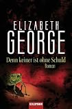 Denn keiner ist ohne Schuld: Roman - Elizabeth George