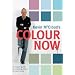 Kevin McCloud's Colour Now: An Expert Guide to Choosing Colours for Your Home
