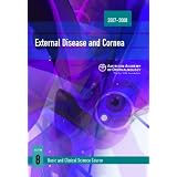 2007-2008 Basic and Clinical Science Course Section 8: External Disease and Cornea