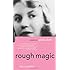 Rough Magic: A Biography of Sylvia Plath