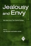 Jealousy and Envy
 New Views About Two Powerful Feelings (Psychoanalytic Inquiry Book Series),
