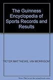 The Guinness encyclopaedia of sports records & results