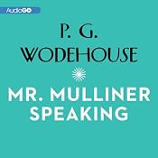 Mr. Mulliner Speaking | [P. G. Wodehouse]