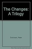 The changes : a trilogy