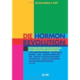 Die Hormonrevolution: Spektakul�re Behandlungserfolge bei Schilddr�senst�rungen, Migr�ne, Osteoporose, Wochenbettdepressionen, ADHS, ... Wechseljahresbeschwerden, Diabetes u.v.a.mvon "Michael E. Platt"