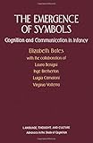 The emergence of symbols : cognition and communication in infancy