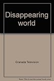Disappearing world