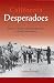 Books : California Desperadoes : Stories of Early California Outlaws in Their Own Words