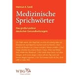 Medizinische Sprichw�rter: Das gro�e Lexikon deutscher Gesundheitsregelnvon "Helmut A Seidl"