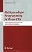 Multiparadigm Programming in Mozart/oz: Second International Conference, Moz 2004, Charleroi, Belgium, October 7-8, 2004 (Lecture Notes in Computer Science)
