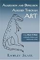 Aggression and Depression Assessed Through Art: Using Draw a Story to Identify Children and Adolescents at Risk