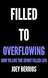 Filled To Overflowing