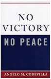 No Victory, No Peace (Claremont Institute Series on Statesmanship and Political Philosophy)