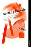 Czecho/Slovakia: Ethnic Conflict, Constitutional Fissure, Negotiated Breakup Eric Stein