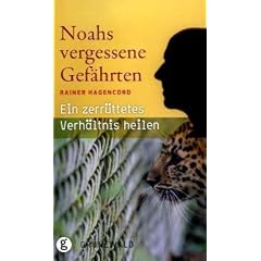 Noahs vergessene Gef�hrten: Ein zerr�ttetes Verh�ltnis heilen
