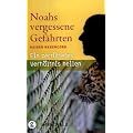 Noahs vergessene Gef�hrten: Ein zerr�ttetes Verh�ltnis heilen