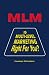 MLM: Is Multi-Level Marketing Right for You?