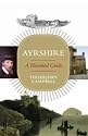 Ayrshire: A Historical Guide (Birlinn)
