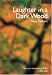 Search : Laughter in a Dark Wood