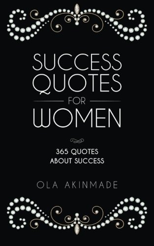 Success quotes for women; 365 quotes about success